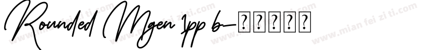 Rounded Mgen 1pp b字体转换